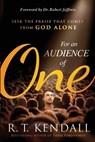 For an Audience of One - R.T. Kendall - 9781629996738