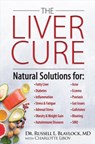 The Liver Cure - Russell L. Blaylock - 9781630061357