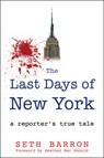 THE LAST DAYS OF NEW YORK - Seth Barron - 9781630061876
