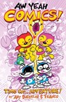 Aw Yeah Comics Volume 2: Time for.... Adventure! - Art Baltazar ; Franco Aureliani - 9781630081898