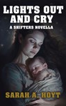 Lights Out and Cry - Sarah A. Hoyt - 9781630110543