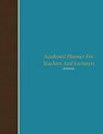 Academic Planner for Teachers and Lecturers - SCOTT,  Colin - 9781630224172