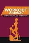 Workout Journal - SCOTT,  Colin - 9781630224301