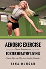 Aerobic Exercise - Jana Duncan - 9781630225681