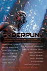 Cyberpunk - William Gibson ; Mark Teppo ; Bruce Sterling ; Lewis Shiner ; Jonathan Lethem ; Benjamin Parzybok ; Kim Stanley Robinson ; David Marusek ; Paul Tremblay ; Cat Rambo ; Pat Cadigan ; Gwyneth Jones ; Greg Bear ; Rudy Rucker ; James Patrick Kelly ; John Shirl - 9781630230968
