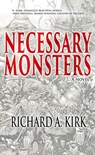 Necessary Monsters - Richard A. Kirk - 9781630230999
