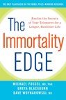 The Immortality Edge: Realize the Secrets of Your Telomeres for a Longer, Healthier Life - Michael Fossel - 9781630260194