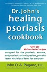 Dr. John's Healing Psoriasis Cookbook - John O. A. Pagano - 9781630260705