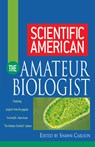 Scientific American the Amateur Biologist - Shawn Carlson - 9781630261818
