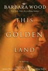 This Golden Land - Barbara Wood - 9781630264727