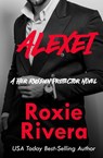 Alexei (Her Russian Protector #8) - Roxie Rivera - 9781630420277