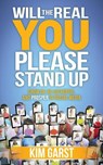 Will the Real You Please Stand Up - Kim Garst - 9781630472702