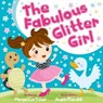 The Fabulous Glitter Girl - Morgan Lee Scheel - 9781630479992