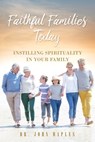 Faithful Families Today - Dr John Maples - 9781630506131