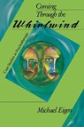 Coming Through the Whirlwind - Michael Eigen - 9781630512507