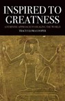 Inspired to Greatness - Tracy Uloma Cooper - 9781630514044