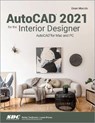 AutoCAD 2021 for the Interior Designer - Dean Muccio - 9781630573492