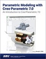 Parametric Modeling with Creo Parametric 7.0 - Randy H. Shih - 9781630573768