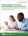 Official Guide to Certified SOLIDWORKS Associate Exams: CSWA, CSWA-SD, CSWA-S, CSWA-AM - David C. Planchard - 9781630575670