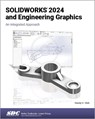 SOLIDWORKS 2024 and Engineering Graphics - Randy H. Shih - 9781630576325