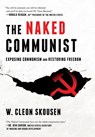 The Naked Communist - W Cleon Skousen ; Paul B Skousen - 9781630729233