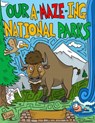 Our A-Maze-ing National Parks - Joe Wos - 9781630763862