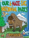 Our A-Maze-ing National Parks - Joe Wos ; Joseph Wos - 9781630763879