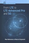 From LTE to LTE-Advanced Pro and 5G - Moe Rahnema ; Marcin Dryjanski - 9781630814533
