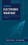 Cognitive Electronic Warfare: An Artificial Intelligence Approach - Karen Haigh ; Julia Andrusenko - 9781630818111