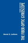 The Fiber-Optic Gyroscope, 3rd Edition - Lefevre Herve - 9781630818623