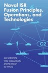Naval ISR Fusion Principles, Operations, and Technologies - Jim Scrofani ; Jihane Mimih ; Will Williamson ; Edward Waltz - 9781630818944