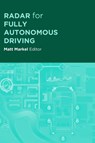 Radar for Fully Autonomous Vehicles - Matt Markel - 9781630818968