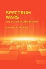 Spectrum Wars: The Rise of 5g and Beyond - Jennifer A Manner - 9781630819163