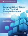 Documentation Basics for the Physical Therapist Assistant - Mia Erickson ; Rebecca McKnight - 9781630914028