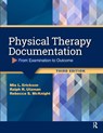 Physical Therapy Documentation - Mia Erickson ; Ralph Utzman ; Rebecca McKnight - 9781630916268