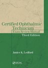 Certified Ophthalmic Technician Exam Review Manual - Janice K. Ledford - 9781630916442