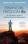 Financial Freedom Rx - Chirag Shah ; Jayanth Sridhar - 9781630919566