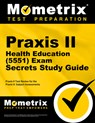 PRAXIS II Health Education (5551) Exam Secrets Study Guide: PRAXIS II Test Review for the PRAXIS II: Subject Assessments - Mometrix Teacher Certification Test Team - 9781630940201