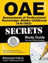 Oae Assessment of Professional Knowledge: Middle Childhood (4-9) (002) Secrets Study Guide: Oae Test Review for the Ohio Assessments for Educators - Mometrix Ohio Teacher Certification Test - 9781630944254