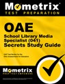 Oae School Library Media Specialist (041) Secrets Study Guide: Oae Test Review for the Ohio Assessments for Educators - Mometrix Ohio Teacher Certification Test - 9781630944810