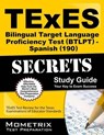 TExES Bilingual Target Language Proficiency Test (Btlpt) - Spanish (190) Secrets Study Guide: TExES Test Review for the Texas Examinations of Educator - Mometrix Texas Teacher Certification Tes - 9781630945237