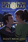Stories from Callamar - Maylea and Jonah - Brent Neumann - 9781631031083
