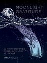 Moonlight Gratitude - Emily Silva - 9781631062926