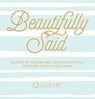 Beautifully Said - Quotabelle ; Pauline Weger ; Alicia Williamson - 9781631063107