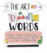The Art of Doodle Words - ALBERTO,  Sarah - 9781631065286