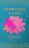 Ayurveda for Life - BLOOM,  Monica - 9781631067266
