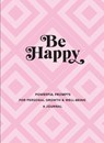 Be Happy: A Journal - Editors of Rock Point - 9781631067433