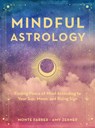 Mindful Astrology - Monte Farber ; Amy Zerner - 9781631067471