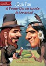 Que Fue El Primer Dia de Accion de Gracias? - Joan Holub - 9781631134128