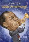 Quien Fue Louis Armstrong? - Yona Zeldis McDonough - 9781631134227